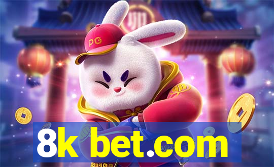 8k bet.com